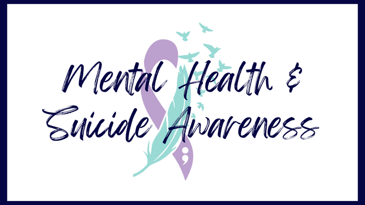 Mental Health & Suicide Awareness