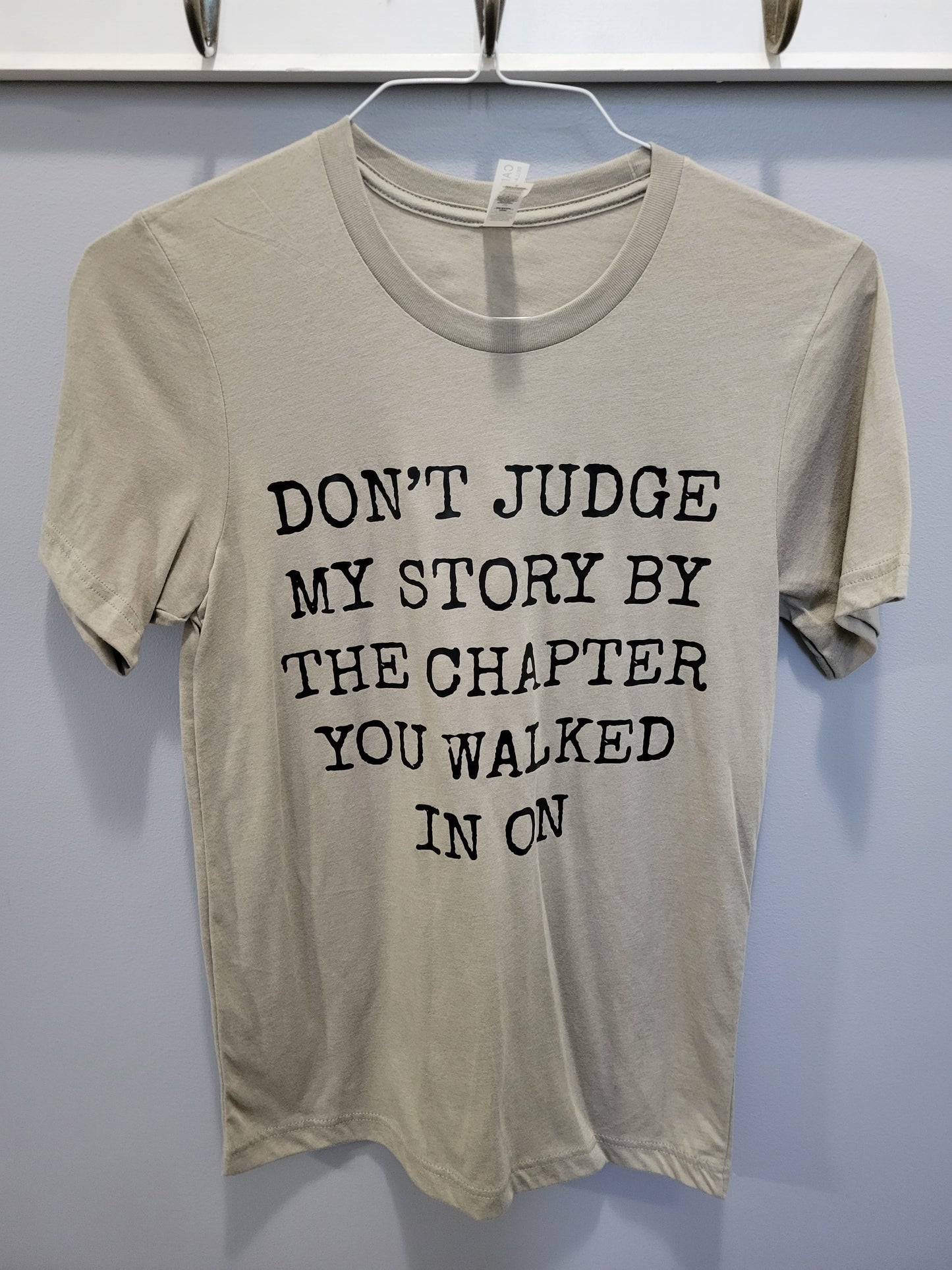Don't Judge My Story By The Chapter You Walked In On