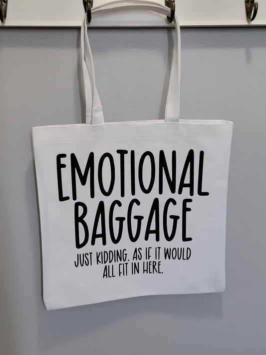 Emotional Baggage Just Kidding As If It Would All Fit In Here