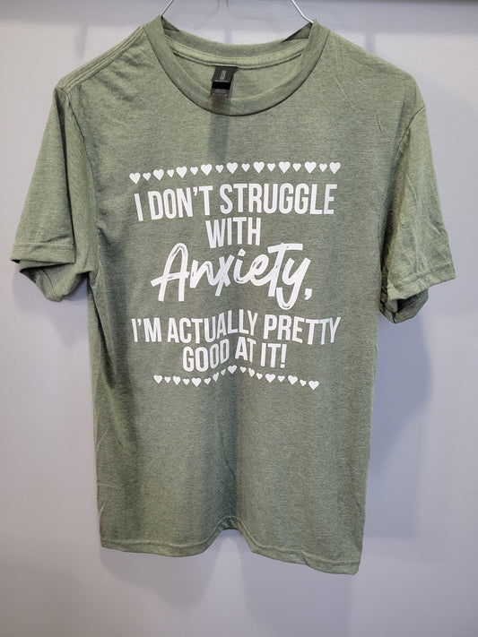 I Don't Struggle With Anxiety, I'm Actually Pretty Good At It
